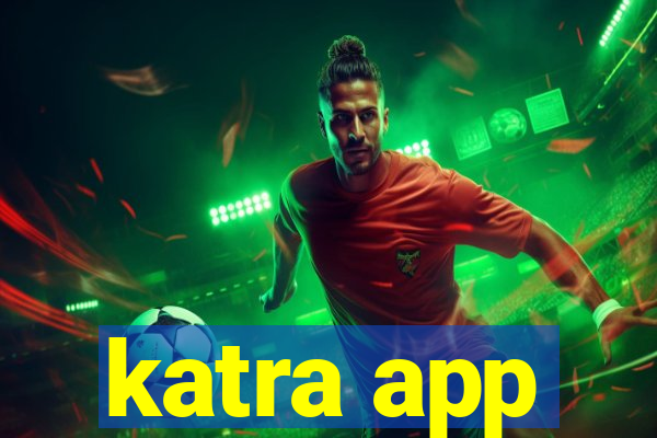 katra app