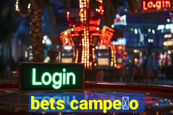 bets campe茫o