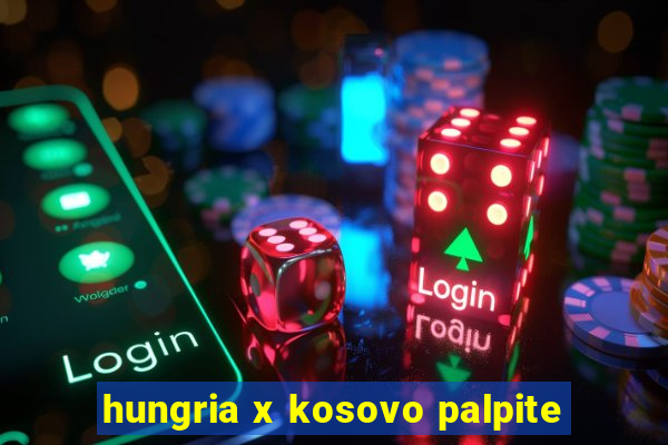 hungria x kosovo palpite