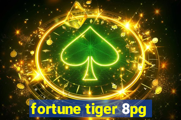 fortune tiger 8pg