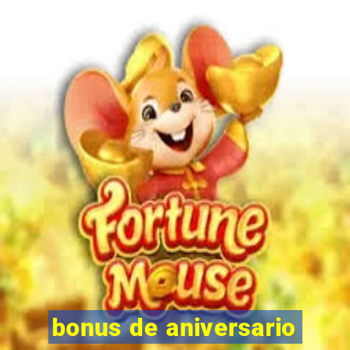 bonus de aniversario