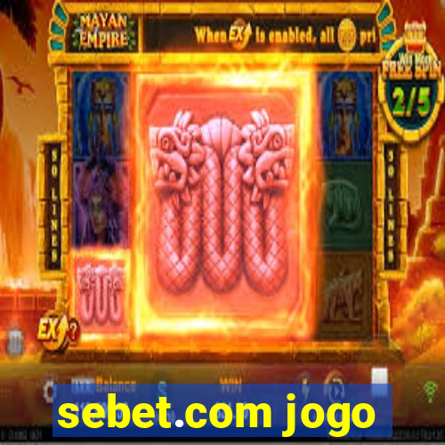 sebet.com jogo