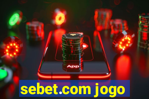 sebet.com jogo