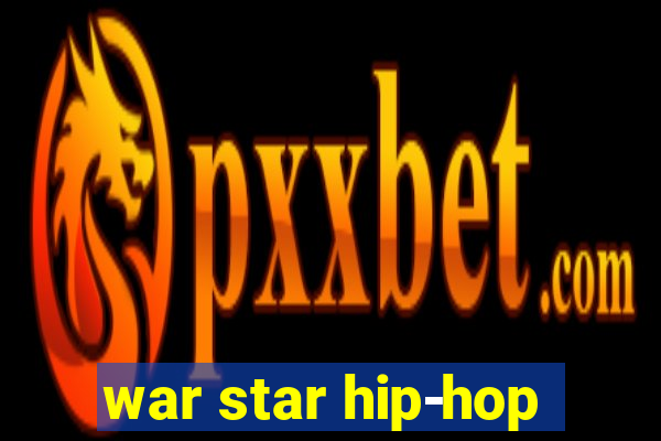 war star hip-hop