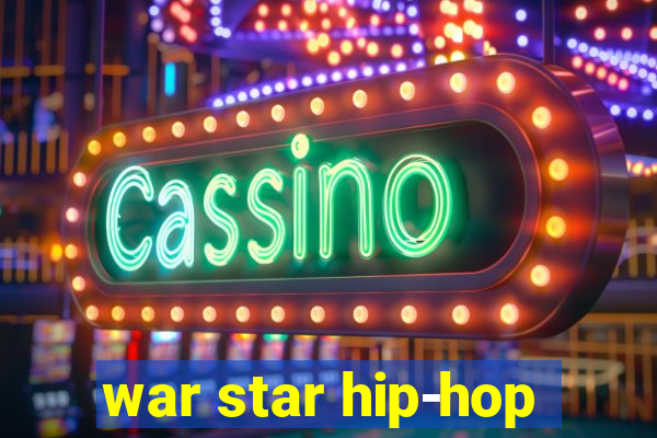 war star hip-hop