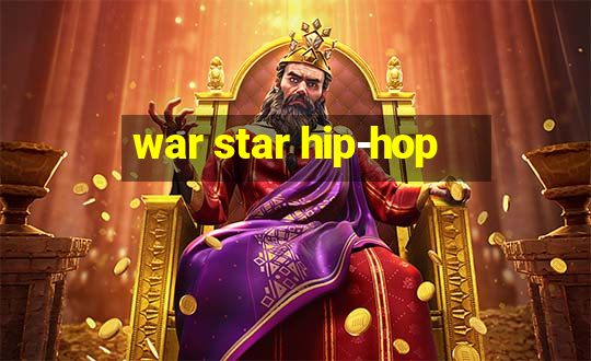 war star hip-hop