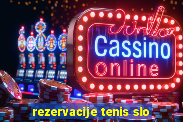 rezervacije tenis slo