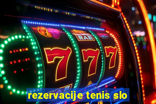 rezervacije tenis slo