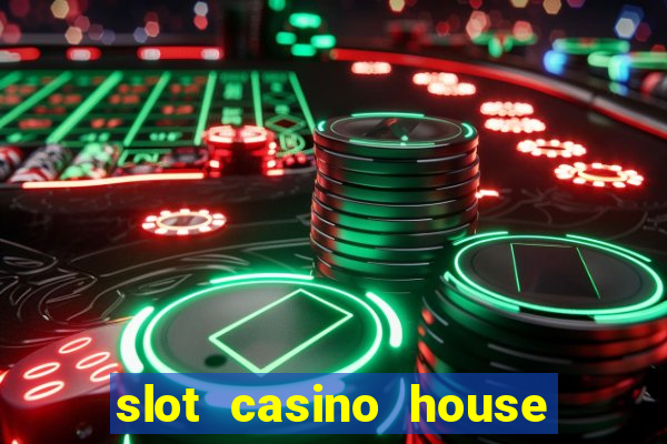 slot casino house of fun