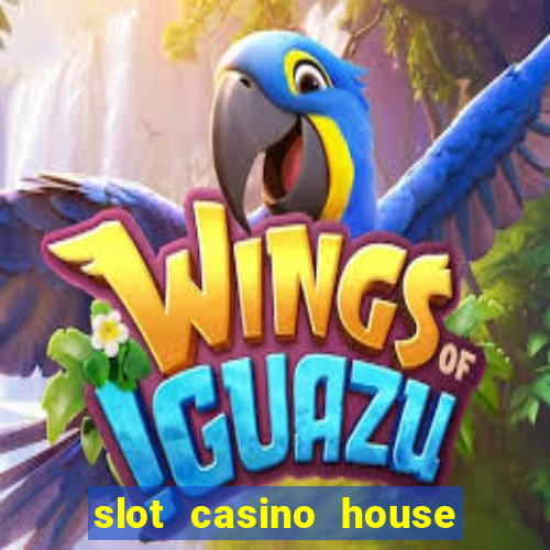 slot casino house of fun