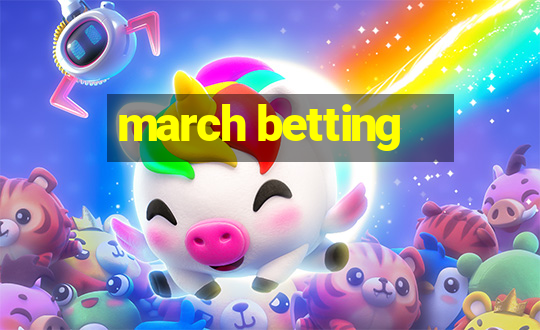 march betting