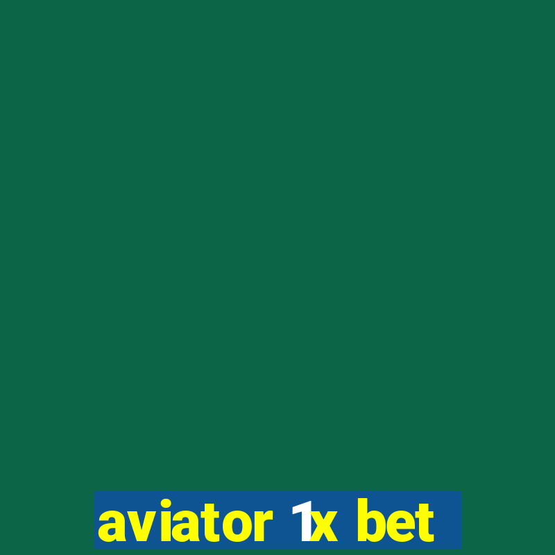 aviator 1x bet