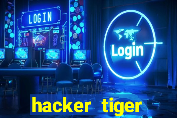 hacker tiger fortune gratis