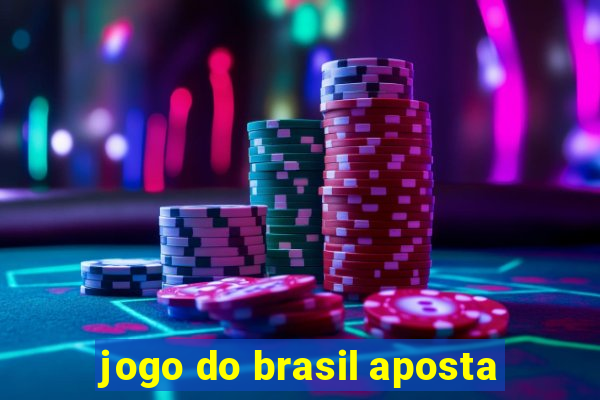 jogo do brasil aposta