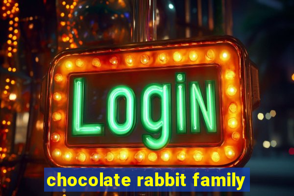 chocolate rabbit family