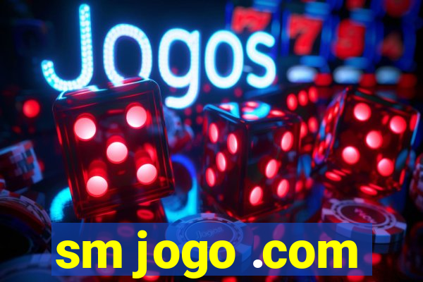 sm jogo .com