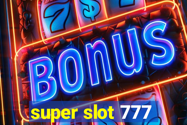 super slot 777