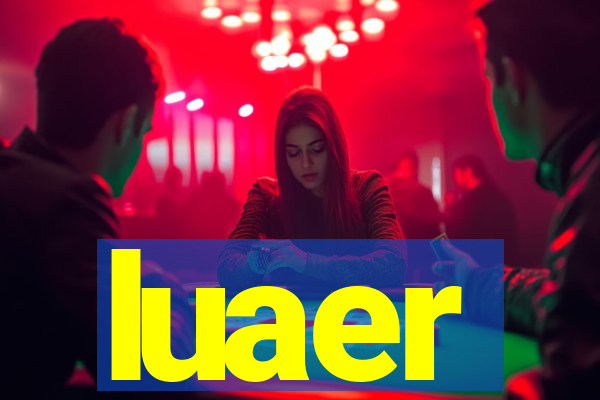 luaer