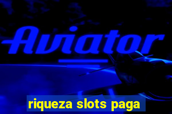 riqueza slots paga