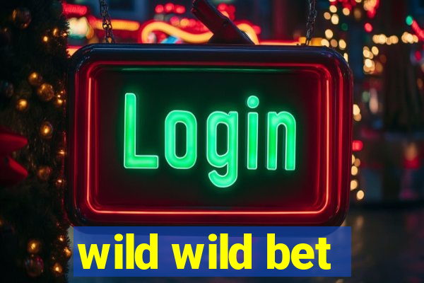 wild wild bet