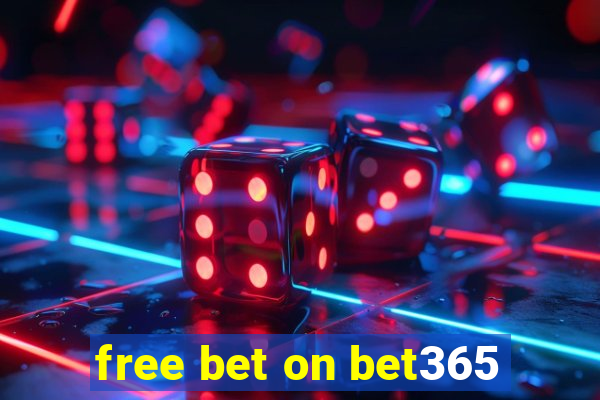 free bet on bet365