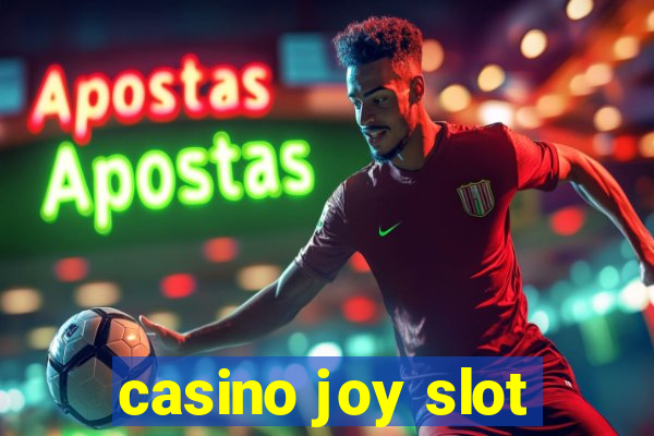 casino joy slot