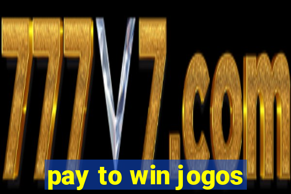 pay to win jogos