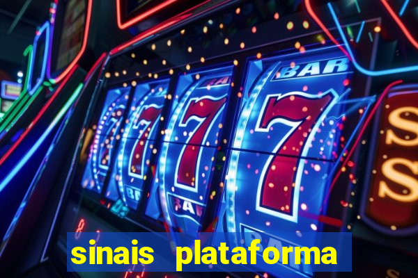 sinais plataforma de jogos