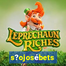 s?ojosébets