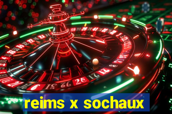 reims x sochaux