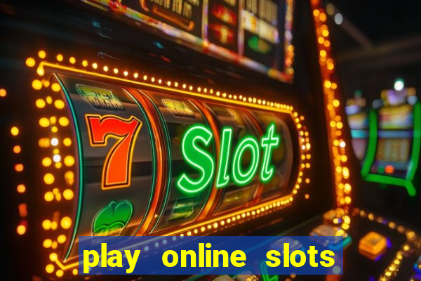 play online slots for real money