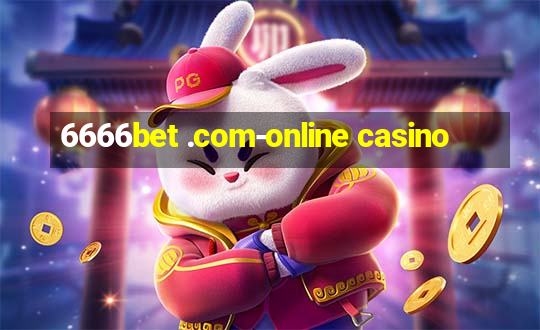 6666bet .com-online casino