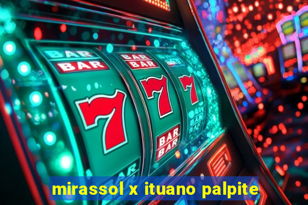 mirassol x ituano palpite