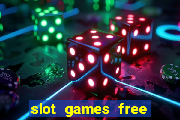 slot games free with bonus