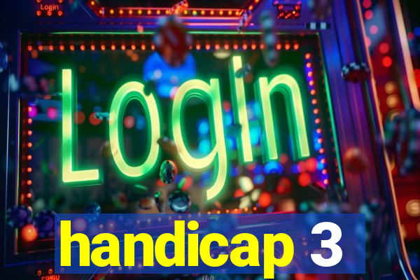 handicap 3