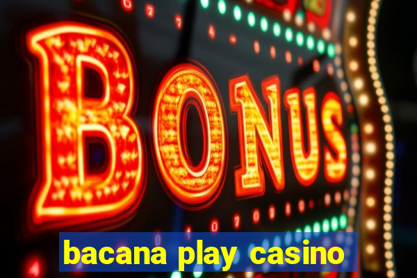 bacana play casino