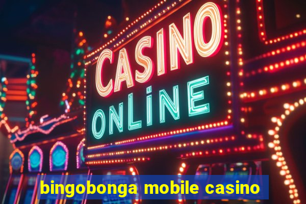 bingobonga mobile casino