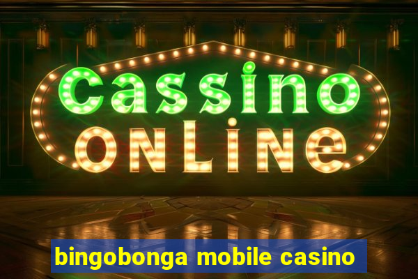 bingobonga mobile casino