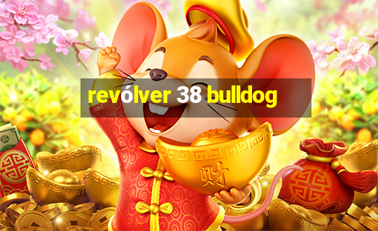 revólver 38 bulldog