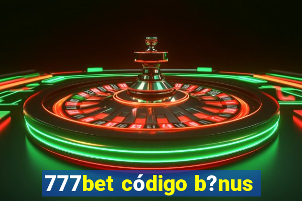 777bet código b?nus