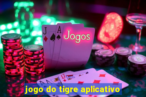 jogo do tigre aplicativo