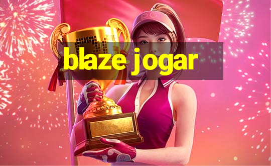 blaze jogar