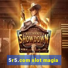 5r5.com slot magia