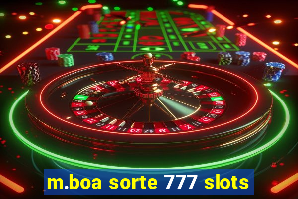 m.boa sorte 777 slots