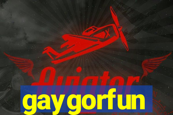 gaygorfun