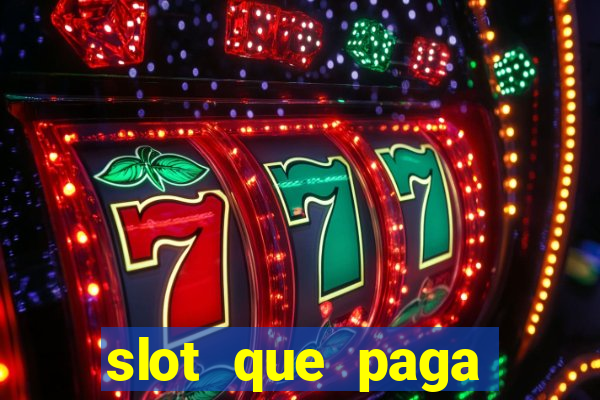 slot que paga dinheiro de verdade