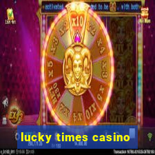 lucky times casino