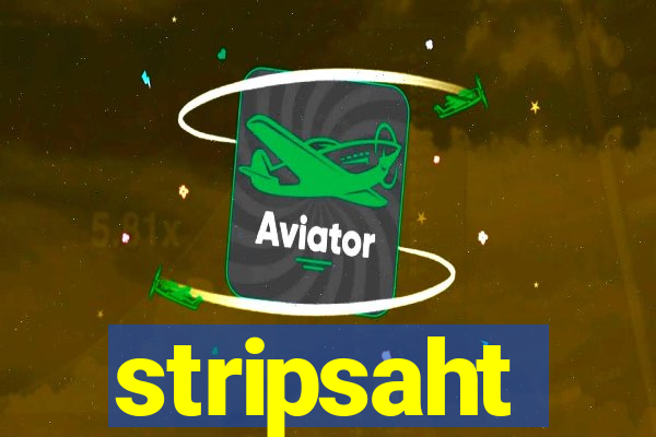 stripsaht