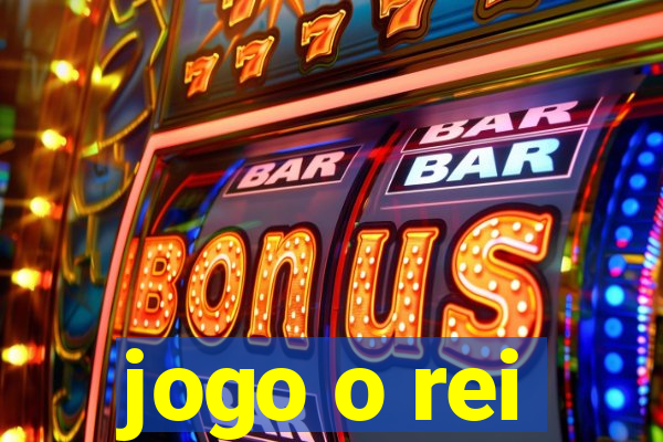 jogo o rei