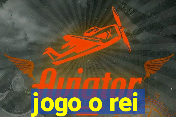 jogo o rei